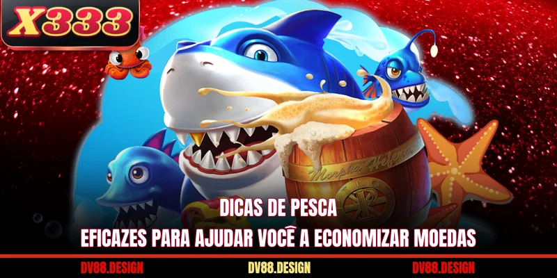 Dicas de pesca eficazes para ajudar você a economizar moedas