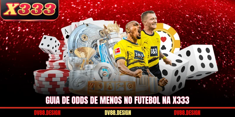 Guia de odds de menos no futebol na X333