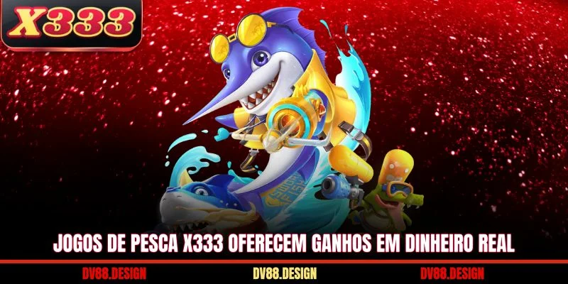 X333 21 Jogos de pesca X333 oferecem ganhos em dinheiro real