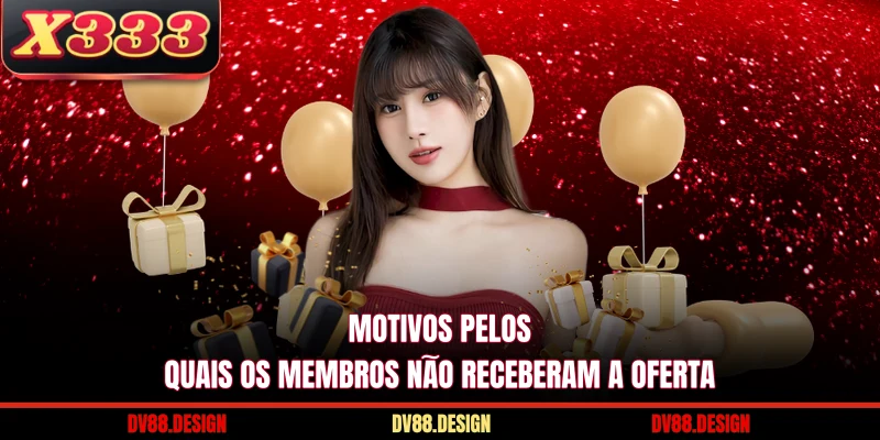 Motivos pelos quais os membros não receberam a oferta
