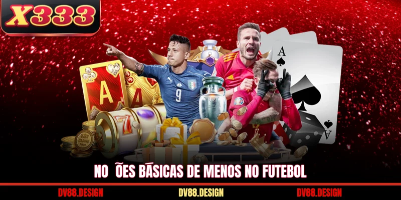 Noções básicas de menos no futebol